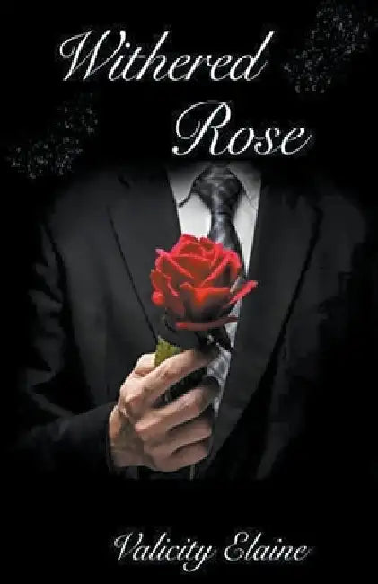 Withered Rose by Valicity Elaine