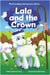 Lala & The Crown by Troy, Ricel Ann