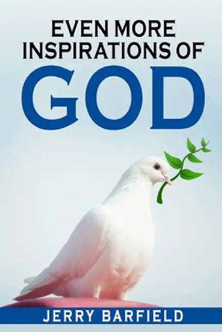 Even More Inspirations of God by Jerry Barfield