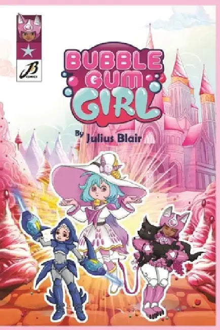 The Chronicles of Bubble Gum Girl by Jb Comics