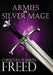 Armies of the Silver Mage by Christian Warren Freed