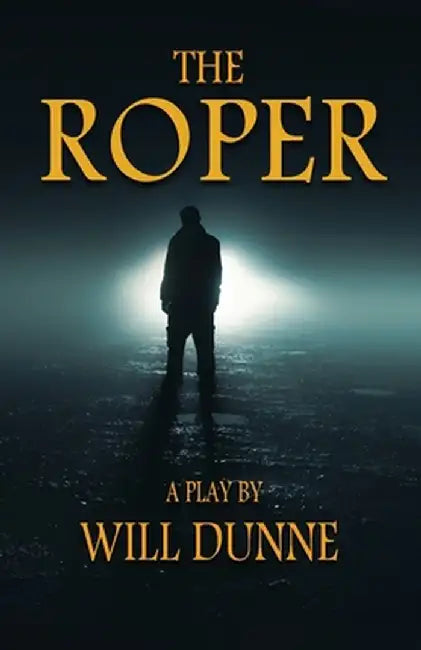 The Roper by Will Dunne