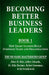 Becoming Better Business Leaders: Book 1 - How Smart Leaders Build Stronger Teams And Organizations by Albert B. Blixt, Mike Hackney, Robert Grossman