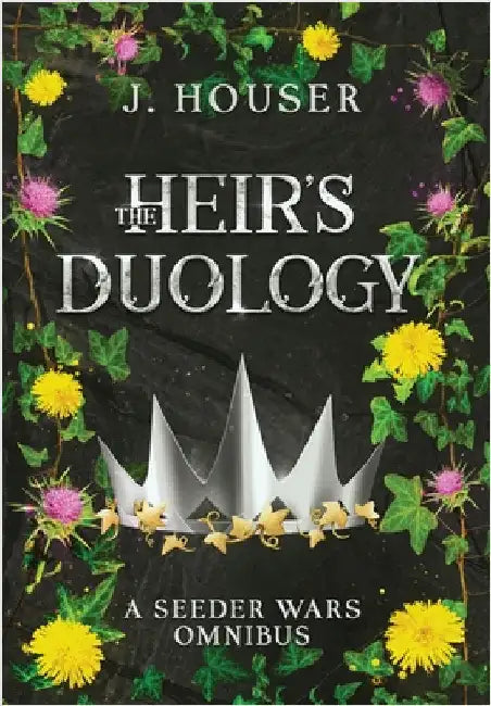 The Heir's Duology: A Seeder Wars Omnibus by Houser, J.