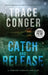 Catch and Release by Trace Conger