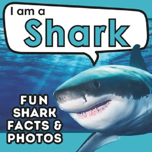 I am a Shark: A Children's Book with Fun and Educational Animal Facts with Real Photos! by Active Brains