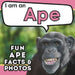I am an Ape: A Children's Book with Fun and Educational Animal Facts with Real Photos! by Active Brains