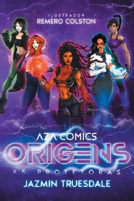 Aza Comics As Protetoras: Origens by Truesdale, Jazmin