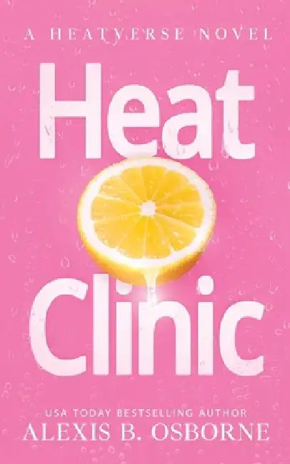 Heat Clinic by Alexis B. Osborne
