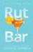 Rut Bar by Alexis B. Osborne