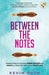 Between the Notes: Practical Ways to Find Your Inner Groove and Dance to a Beat That Makes Your Heart Sing by Kevin Roth