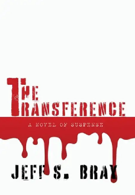 The Transference by Jeff S. Bray
