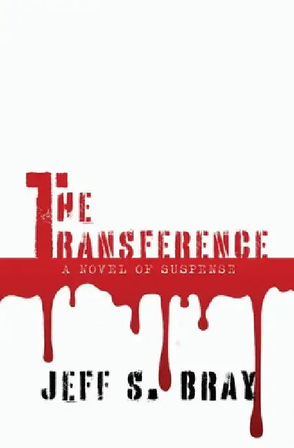 The Transference by Jeff S. Bray