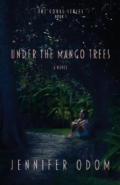 Under the Mango Trees by Jennifer Odom