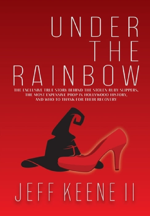 Under the Rainbow by Jeff Keene