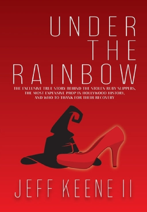 Under the Rainbow by Jeff Keene