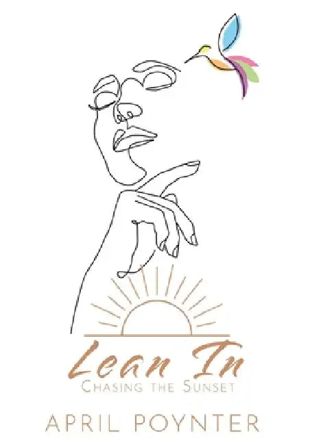 Lean In: Chasing the Sunset by April Poynter