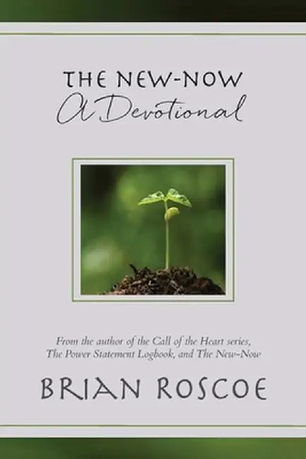 The New-Now: A Devotional by Brian Roscoe