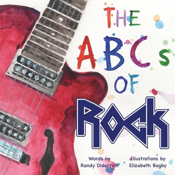 The ABCs of Rock by Randy Diderrich