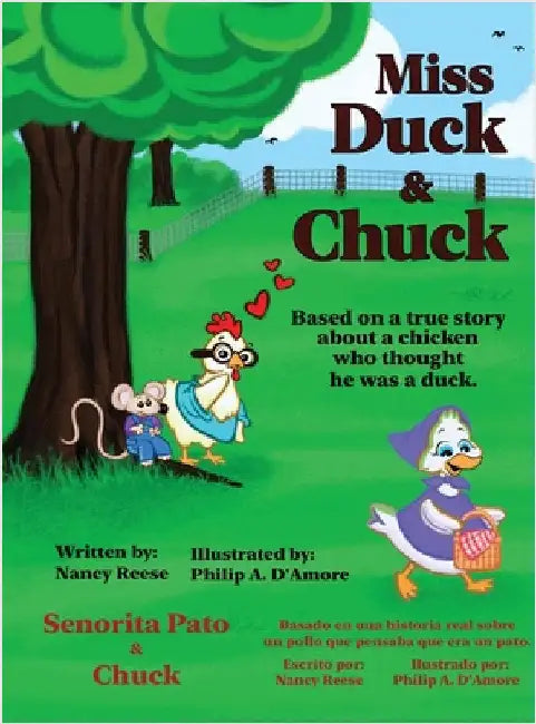 Miss Duck & Chuck: Based on the true story of a chicken who thought he was a duck. by Reese, Nancy