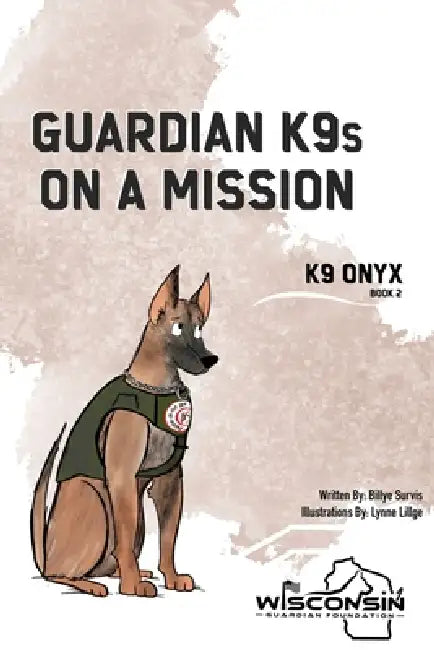 Guardian K9s on a Mission: Book 2 - K9 ONYX by Billye Survis, Lynne Lillge