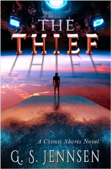 The Thief: A Cosmic Shores Novel by Jennsen, G. S.