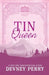 Tin Queen by Perry, Devney