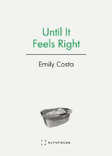 Until It Feels Right by Emily Costa