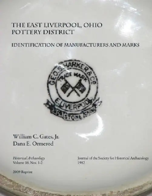 Identification of Manufacturers & Marks: Historical Archaeology Vol 16, Nos. 1-2 1982 (2010 reprint) by Ronald L. Michael