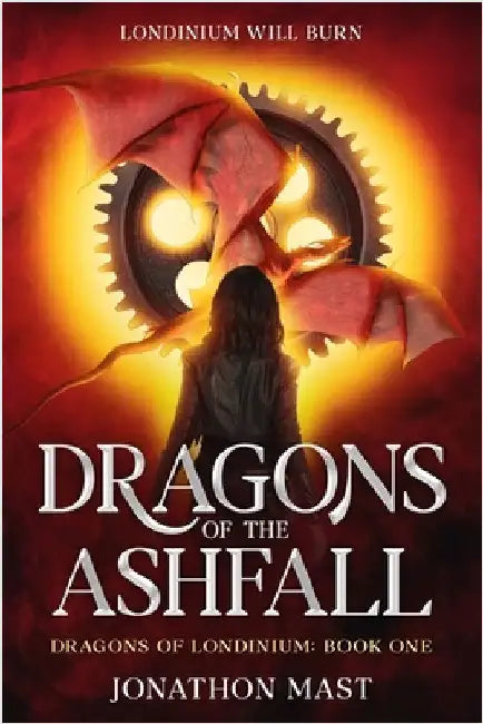 Dragons of the Ashfall by Mast, Jonathon