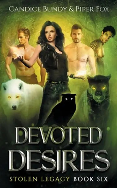 Devoted Desires: A Why Choose Paranormal Romance Serial by Candice Bundy