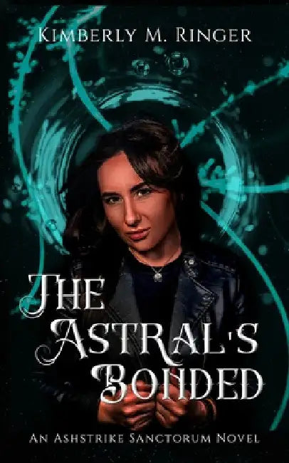 The Astral's Bonded by Kimberly M. Ringer