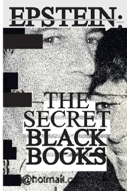 Jeffrey Epstein's Secret "Black Books": Two Leaked Address Books + Epstein Island House Manual From Jeffrey Epstein & Ghislaine Maxwell's Alleged Pedo by Jeffrey Epstein