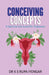 Conceiving Concepts: A Spiritual and Scientific Endeavour by Rupa Iyengar K. S.
