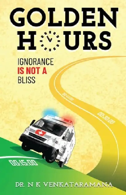 Golden Hours: Ignorance is no Longer a Bliss by N. K. Venkataramana