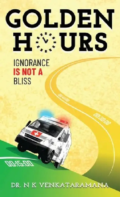 Golden Hours: Ignorance is no Longer a Bliss by N. K. Venkataramana