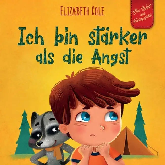 Ich bin stärker als die Angst: Ein Kinderbuch zum Umgang mit Sorgen, Stress und Furcht (Gefühle von Kindern) by Elizabeth Cole