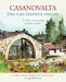 CASANOVALTA-Una casa colonica toscana: La mia vita in Italia con l'architetto Craig Ellwood by Anita Eubank