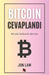 Bitcoin Cevaplandı: Bitcoin hakkında öğrenin by Jon Law