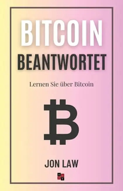 Bitcoin Beantwortet: Lernen Sie über Bitcoin by Jon Law