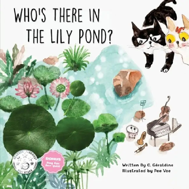 Who's There in the Lilypond? by C. Géraldine