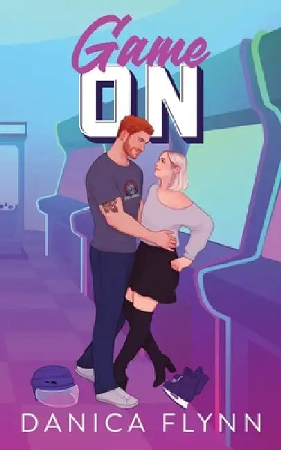Game On: Illustrated Edition by Danica Flynn