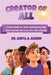 Creator of All: A devotional for kids emphasizing how God created and loves ALL His creation by Azeem, Anita A.