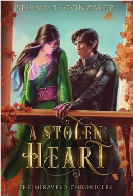 A Stolen Heart by Gonzalez, Selina R.