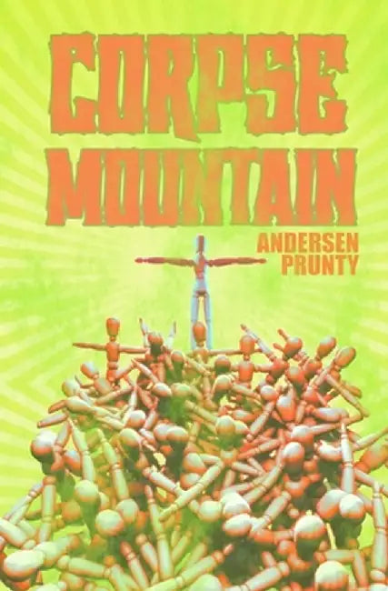 Corpse Mountain by Andersen Prunty