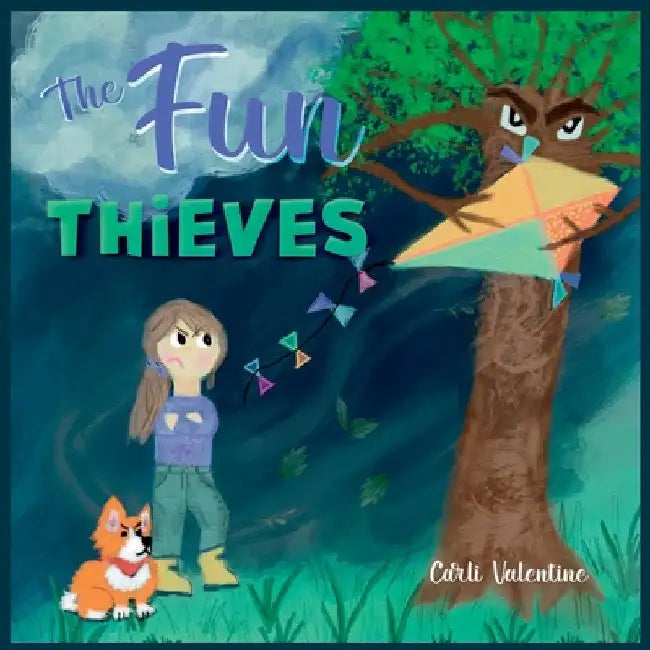 The Fun Thieves: Explore the World of Positive Thinking and Learn to Look on the Bright Side by Carli Valentine