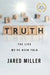 Truth by Jared Miller