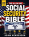 The Complete Social Security Bible: A Practical Guide to Claiming Strategies, Benefits, Taxes & Medicare to Avoid Costly Mistakes, Increase Retirement by Adam Henderson