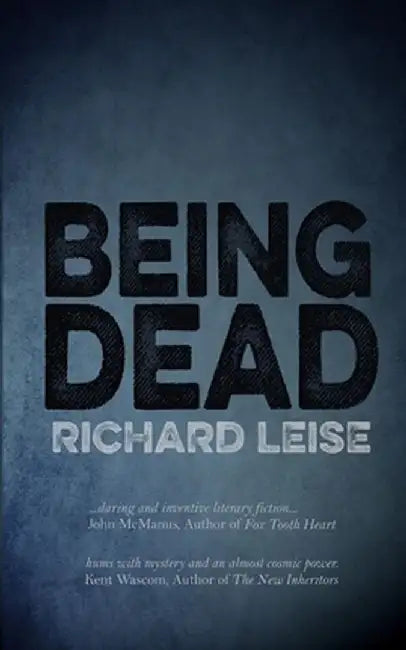 Being Dead by Richard Leise