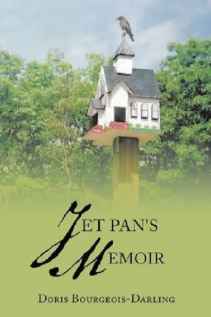 Jet Pan's Memoir by Doris Bourgeois-Darling